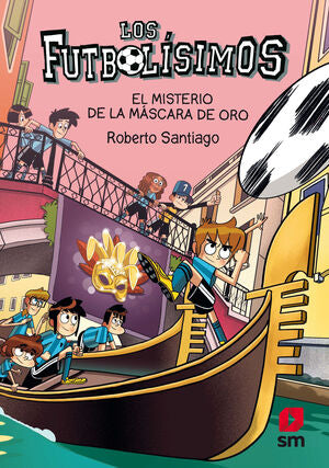 Compra Los Futbolísimos 20: El Misterio De La Máscara De Oro en click.gt
