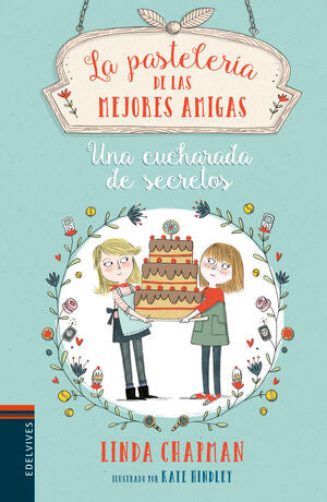 Portada del libro PASTELERIA DE LAS MEJORES AMIGAS 2: UNA CUCHARADA DE SECRETOS - Compralo en Aristotelez.com