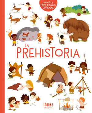 Portada del libro BIBLIOTECA PARA MENTES CURIOSAS: LA PREHISTORIA - Compralo en Aristotelez.com