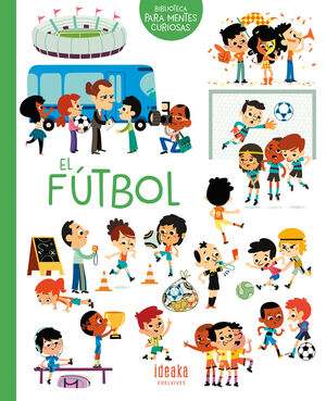 Biblioteca Para Mentes Curiosas: El Futbol. Compra en línea tus productos favoritos. Siempre hay ofertas en Aristotelez.com.