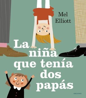 La Niña Que Tenía Dos Papás. Encuentre accesorios, libros y tecnología en Aristotelez.com.