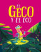 El Geco Y El Eco. Explora los mejores libros en Aristotelez.com