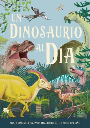 Portada del libro UN DINOSAURIO AL DIA - Compralo en Aristotelez.com
