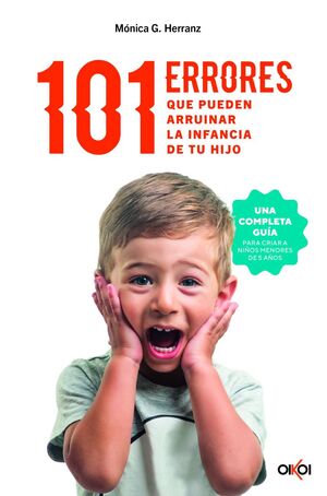 101 Errores Que Pueden Arruinar La Infancia De Tu Hijo. Todo lo que buscas lo encuentras en Aristotelez.com.