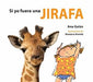 Portada del libro SI YO FUERA UNA JIRAFA - Compralo en Aristotelez.com