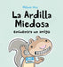 Portada del libro LA ARDILLA MIEDOSA ENCUENTRA UN AMIGO (TAPA DURA) - Compralo en Aristotelez.com