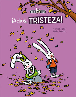 Portada del libro TONI Y TINA: ¡ADIÓS, TRISTEZA! - Compralo en Aristotelez.com