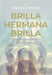 Portada del libro BRILLA, HERMANA, BRILLA - Compralo en Aristotelez.com