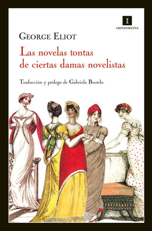 Compra Las Novelas Tontas De Ciertas Damas Novelistas en click.gt