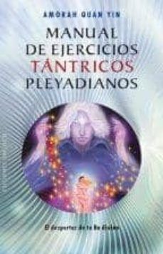 Portada del libro MANUAL DE EJERCICIOS TANTRICOS PLEYADIANOS - Compralo en Aristotelez.com