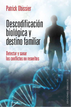 Portada del libro DESCODIFICACIÓN BIOLÓGICA Y DESTINO FAMILIAR - Compralo en Aristotelez.com