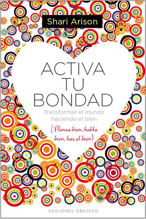 Portada del libro ACTIVA TU BONDAD - Compralo en Aristotelez.com