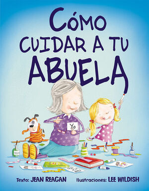 Cómo Cuidar A Tu Abuela. Zerobols.com, Tu tienda en línea de libros en Guatemala.