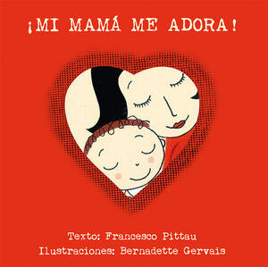 Compra ¡mi Mamá Me Adora! en click.gt