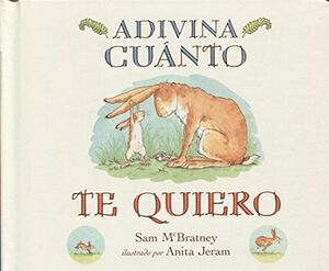 Adivina Cuánto Te Quiero (cartoné). Encuentre accesorios, libros y tecnología en Aristotelez.com.