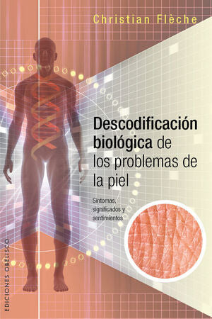 Portada del libro DESCODIFICACIÓN BIOLÓGICA DE LOS PROBLEMAS DE LA PIEL - Compralo en Aristotelez.com