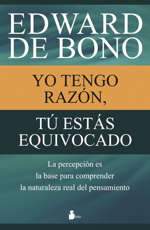 Portada del libro YO TENGO RAZÓN, TÚ ESTÁS EQUIVOCADO - Compralo en Aristotelez.com