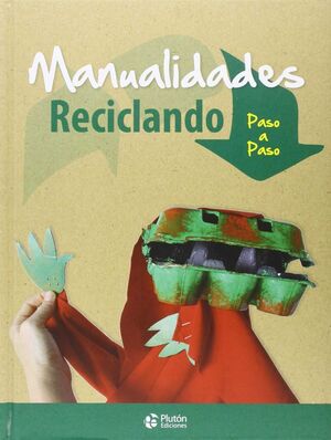 * Manualidades Reciclando. Lo último en libros está en Aristotelez.com