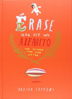 Erase Una Vez Un Alfabeto: Una Historia Para Cada Letra. Envíos a domicilio a todo el país. Compra ahora.