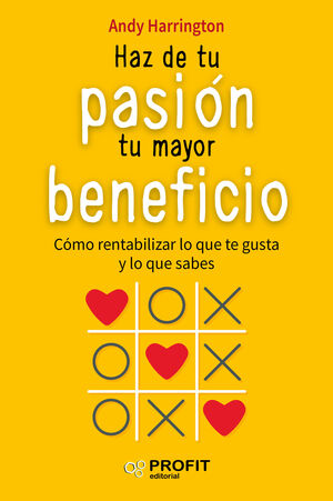 Portada del libro HAZ DE TU PASIÓN TU MAYOR BENEFICIO - Compralo en Aristotelez.com