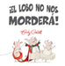 Portada del libro ¡EL LOBO NO NOS MORDERÁ! - Compralo en Aristotelez.com