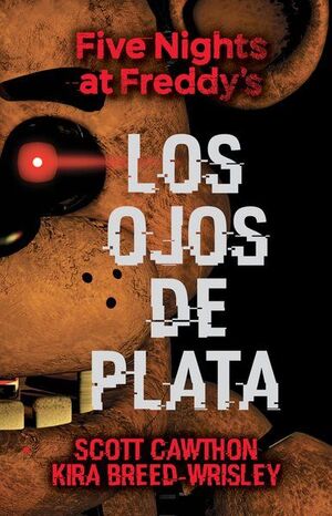 Five Nights At Freddy's 1: Los Ojos De Plata . Tenemos los envíos más rápidos a todo el país. Compra en Aristotelez.com.