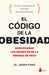 Portada del libro EL CÓDIGO DE LA OBESIDAD - Compralo en Aristotelez.com