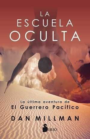 Portada del libro LA ESCUELA OCULTA, LA ÚLTIMA AVENTURA DEL GUERRERO PACÍFICO - Compralo en Aristotelez.com