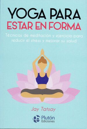 Portada del libro YOGA PARA ESTAR EN FORMA - Compralo en Aristotelez.com