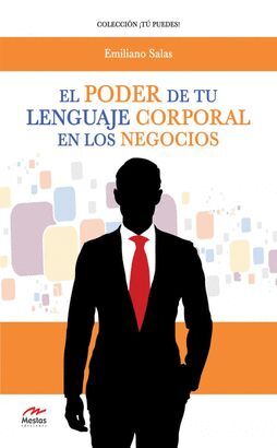 Portada del libro EL PODER DE TU LENGUAJE CORPORAL EN LOS NEGOCIOS - Compralo en Aristotelez.com