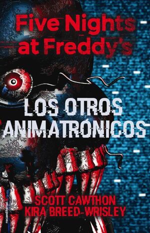 Five Nights At Freddy's 2: Los Otros Animatronicos (tapa Dura). Las mejores ofertas en libros están en Aristotelez.com