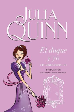 Portada del libro BRIDGERTON 1: EL DUQUE Y YO - Compralo en Aristotelez.com