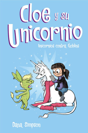 Portada del libro CLOE Y SU UNICORNIO 3: UNICORNIOS CONTRA GOBLINS - Compralo en Aristotelez.com