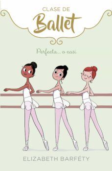 Clase De Ballet 2: Perfecta O Casi. Aristotelez.com, La tienda en línea más completa de Guatemala.