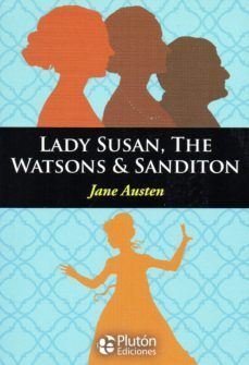 Portada del libro LADY SUSAN, THE WATSONS & SANDITON (INGLES) - Compralo en Aristotelez.com