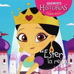 Compra Ester, La Reina Sabia: Grandes Historias Para Pequeños Lectores en click.gt