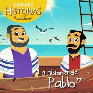 Compra La Historia De Pablo: Grandes Historias Para Pequeños Lectores en click.gt