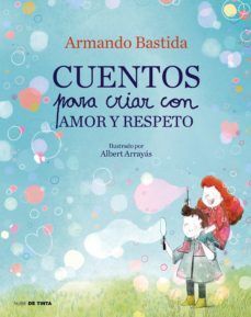 Portada del libro CUENTOS PARA CRIAR CON AMOR Y RESPETO - Compralo en Aristotelez.com