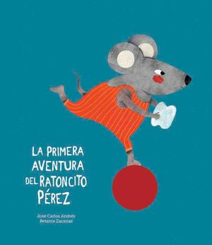 Portada del libro LA PRIMERA AVENTURA DEL RATONCITO PÉREZ - Compralo en Aristotelez.com