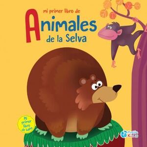 Portada del libro MI PRIMER LIBRO DE ANIMALES: DE LA SELVA - Compralo en Aristotelez.com