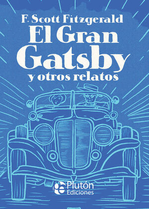 Compra Clasicos Ilustrados Platino: El Gran Gatsby Y Otros Relatos en click.gt