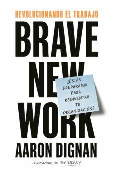 Portada del libro REVOLUCIONANDO EL TRABAJO: BRAVE NEW WORK - Compralo en Aristotelez.com