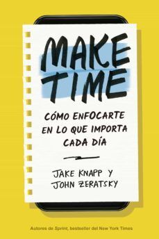 Portada del libro MAKE TIME (VERSIÓN EN ESPAÑOL) - Compralo en Aristotelez.com