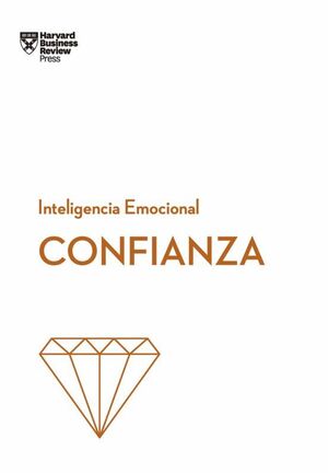 Portada del libro CONFIANZA. SERIE INTELIGENCIA EMOCIONAL HBR - Compralo en Aristotelez.com