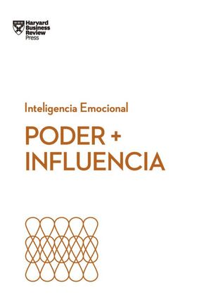 Portada del libro PODER + INFLUENCIA. SERIE INTELIGENCIA EMOCIONAL HBR - Compralo en Aristotelez.com