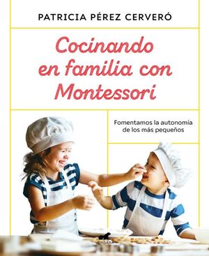 Portada del libro COCINANDO EN FAMILIA CON MONTESSORI - Compralo en Aristotelez.com