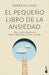 El Pequeño Libro De La Ansiedad. Encuentra lo que necesitas en Aristotelez.com.
