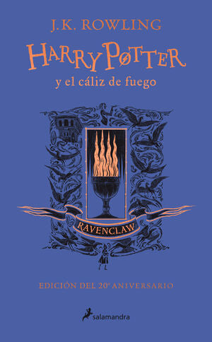 Portada del libro HARRY POTTER 4 Y EL CÁLIZ DE FUEGO (EDICIÓN RAVENCLAW DEL 20º ANIVERSARIO) (HARRY - Compralo en Aristotelez.com