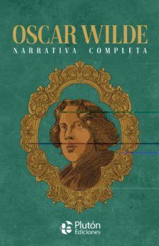 Portada del libro OSCAR WILDE. NARRATIVA COMPLETA (COLECCION ORO) - Compralo en Aristotelez.com