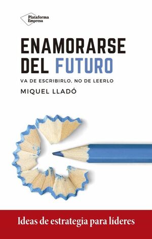 Compra Enamorarse Del Futuro. Metodos De Trabajo en click.gt